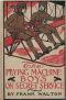 [Gutenberg 50824] • The Flying Machine Boys on Secret Service; Or, The Capture in the Air